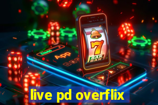 live pd overflix